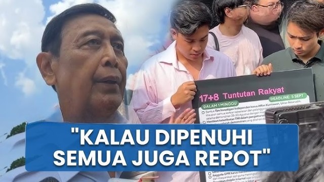 Kata Wiranto Soal Tuntutan Rakyat 17+8: Kalau Semua Permintaan Dipenuhi Ya Repot!
