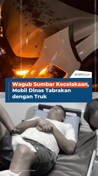 Wagub Sumbar Vasko Ruseimy Alami Kecelakaan Saat Perjalanan Dinas dari Solok Selatan ke Padang, Tim dan Dirinya Dinyatakan Selamat